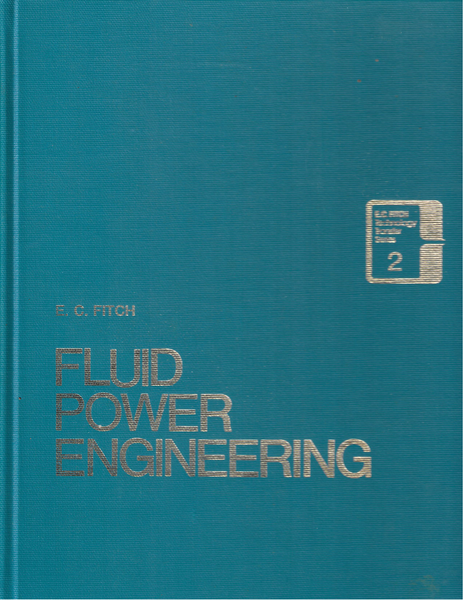 Classis Book - Fluid Power Engineering by E.C. Fitch - Stock is Limited
