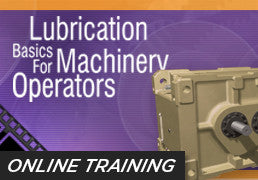 Online Training: Lubrication Basics for Machinery Operators