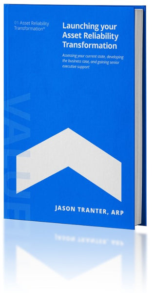 Launching your Asset Reliability Transformation