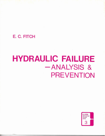 Classic Book - Hydraulic Failure - Analysis & Prevention by E.C. Fitch - Stock is Limited