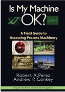 Is My Machine OK? A Field Guide to Assessing Process Machinery